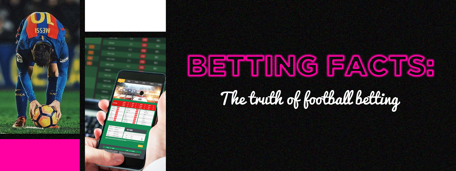 Betting Facts: The Truth of Football Betting