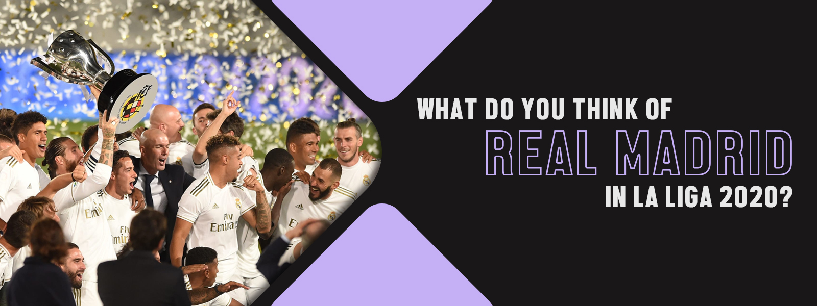 What Do You Think Of Real Madrid In La Liga 2020?