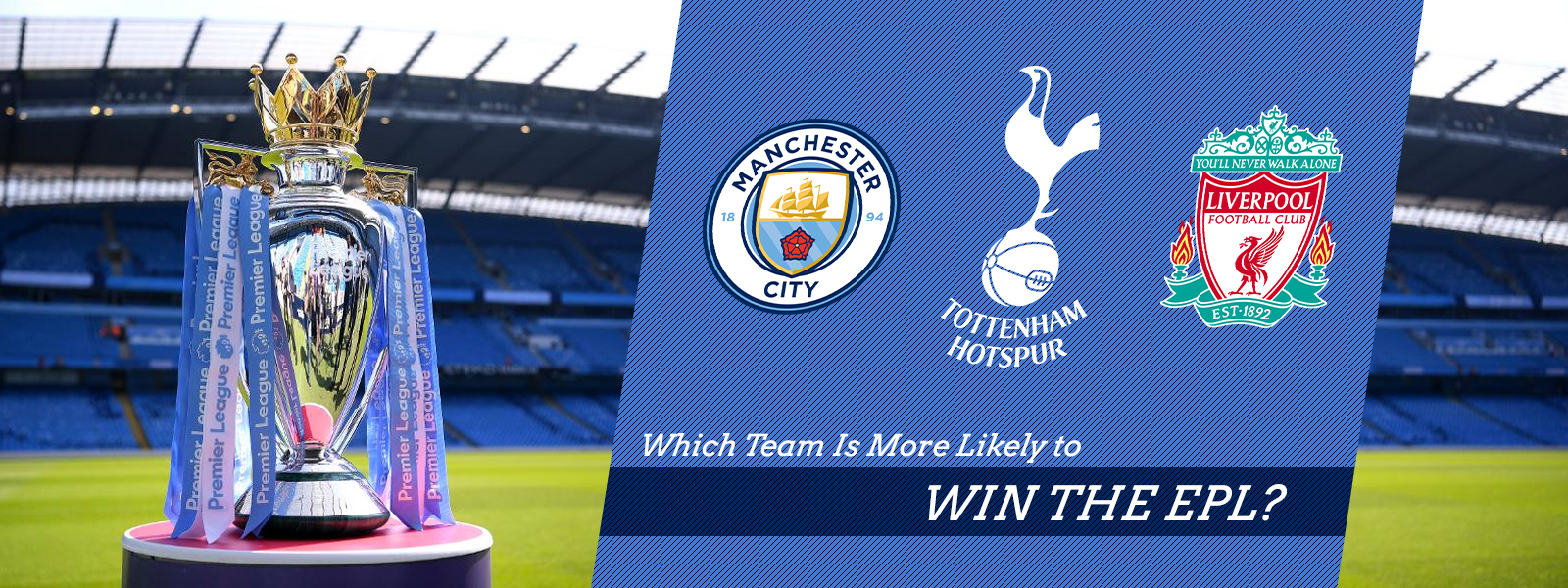 Which Team Is More Likely To Win The EPL?